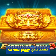 fortune piggy gold demo